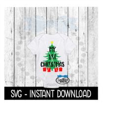 Christmas SVG, My 1st Christmas Bodysuit SVG Files, Instant Download, Cricut Cut Files, Silhouette Cut Files, Download, Print