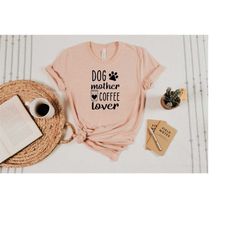 Dog mom Shirt, Dog mom Shirt For Mama, Mothers Day Shirt, Mothers Day Gift, Mama Gift, Mama Shirt, Mommy Shirt, Gift for