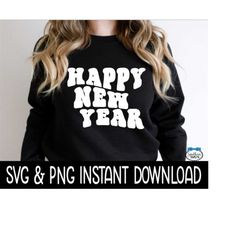 Happy New Year, Wavy Letters New Year SVG, PnG Sweatshirt SVG Instant Download, Cricut Cut File, Silhouette Cut File, Download Print