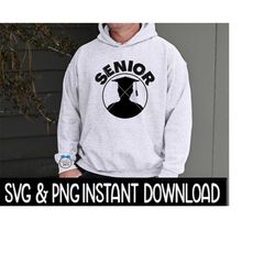 Senior Boy Silhouette SVG, Senior Tee Shirt PNG, Instant Download, Cricut Cut File, Silhouette Cut File, Download Print
