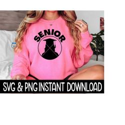 Senior Girl Silhouette SVG, Senior Tee Shirt PNG, Instant Download, Cricut Cut File, Silhouette Cut File, Download Print