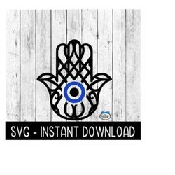 Hamsa Hand SVG, Hand Of Fatima SVG, Evil Eye SVG, Instant Download, Cricut Cut Files, Silhouette Cut Files, Download, Print