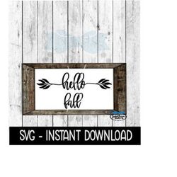 Hello Fall SVG, Farmhouse Sign SVG, Rustic Farmhouse SVG Files, Instant Download, Cricut Cut Files, Silhouette Cut Files, Download, Print