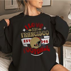 San Francisco Retro Football Sweatshirt, San Francisco Shirt, San Francisco Sweatshirt, San Francisco Crewneck San Franc