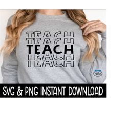 Teach SVG Files, Teacher Stacked SVG, Teacher Stacked PNG, Instant Download, Cricut Cut Files, Silhouette Cut Files, Download, Print
