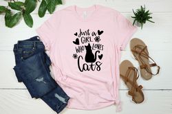 Just A Girl Who Loves Cats T-shirt, Cat Lover Shirt,  Funny Cat Shirt, Gifts for Cat Lovers, Gift for Cat Owner, Cat Gir