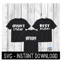 Groom SVG, Groom's Crew SVG File, Best Man Bachelor Party Tee SVG, Instant Download, Cricut Cut Files, Silhouette Cut Files, Download, Print