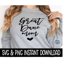 Great Dane Mom SVG, Dog Mom SVG Files, Dog Breed SVG PnG Instant Download, Cricut Cut File, Silhouette Cut Files, Download, Print