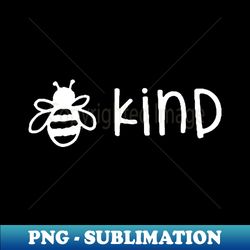 Beekind Honey - Modern Sublimation PNG File - Unleash Your Inner Rebellion