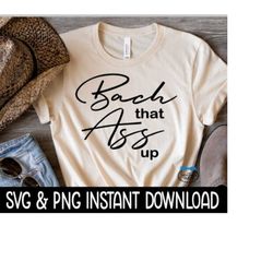 Bach That Ass Up SVG, Bach That Ass Up PNG, Bachelorette Party SVG Instant Download, Cricut Cut Files, Silhouette Cut Files, Download, Print
