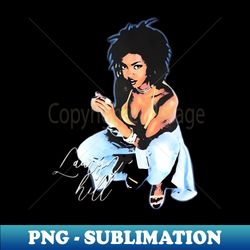 lauryn hill - Aesthetic Sublimation Digital File - Stunning Sublimation Graphics