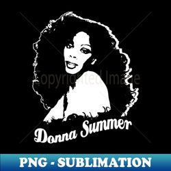 Donna Summer - Professional Sublimation Digital Download - Perfect for Sublimation Art