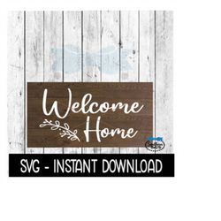 Welcome Home  With Swag SVG, Farmhouse Sign SVG Files, SVG Instant Download, Cricut Cut Files, Silhouette Cut Files, Download, Print
