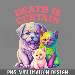 Death Is Certain Existentialist Meme PNG Download