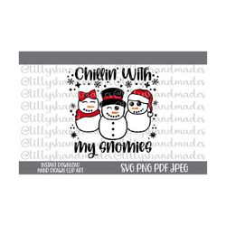 Chillin With My Snowmies Svg, Chillin With My Snowmies Png, Funny Christmas Svg, Funny Winter Svg, Snowman Svg, Snowman Png, Christmas Png