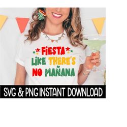 Cinco De Mayo SVG, Fiesta Like There's No Manana PNG Files, Instant Download, Cricut Cut Files, Silhouette Cut Files, Download, Print