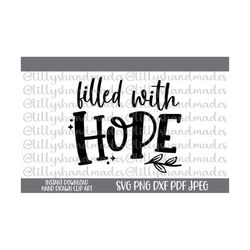 Filled With Hope Svg, Motivational Quotes Svg Positive Quotes Svg, Christian Quotes Svg, Mental Health Svg Stay Positive Svg, Positivity Svg