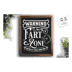 Warning Fart Zone svg, Bathroom SVG, Bath SVG,