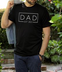 Personalize Dad Shirt, Fathers Day Gift For Dad, Fathers Day Shirt, Best Dad Shirt, Daddy Shirt, New Daddy Shirt, Papa S