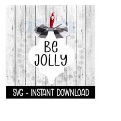 Tile Ornament SVG, Be Jolly Porcelain White Lantern Tile SVG File, Instant Download, Cricut Cut File, Silhouette Cut Files