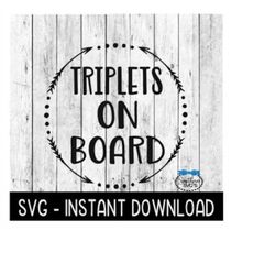 Triplets On Board Car Decal SVG Files, Instant Download, Cricut Cut Files, Silhouette Cut Files, Download, Print