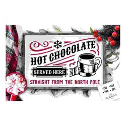 Hot chocolate poster svg, Hot chocolate svg, Hot cocoa svg, Vintage hot cocoa svg, Vintage Christmas svg, farmhouse