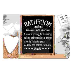 Bathroom definition svg, Bathroom SVG, Bath SVG, Rules SVG, Farmhouse Svg, Rustic Sign Svg, Country Svg, Vinyl Designs