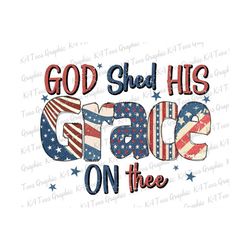 Retro God Shed His Grace On Thee PNG, Christian 4th Of July Png, Fourth Of July Shirt, Independence Day Png, Patriotic Png, Printable File