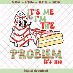 Its Me Hi Im The Problem Its Me Christmas Tree Cake SVG File