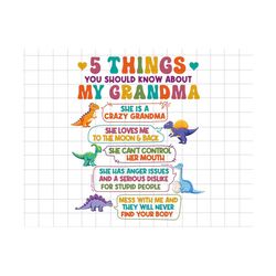 5 Things You Should Know About My Grandma Png, Happy Mother's Day Png, Gift For Mom Png, Mother's Day Png, Grandma Saurus PNG