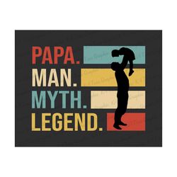 Papa Man Myth Legend SVG, Dad Svg, Father Svg, Dad Jokes Svg, Father's Day Svg, Gift For Dad, Dad shirt design, Papa Gift, Dad Saying Svg