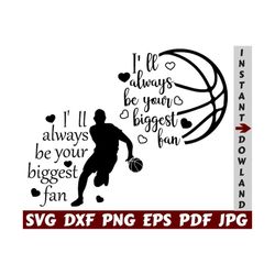 i'll always be your biggest fan svg - biggest fan svg - basketball fan svg - basketball cut file - basketball quote svg - basketball saying