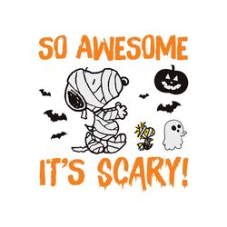 So Awesome Its Scary Snoopy Mummy Halloween SVG File