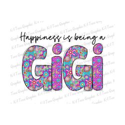 Happiness Being A Gigi Png, Floral Mama Png, Retro Mom Sublimation Png, Grandma Shirt Design, Mother's Day Png, Sublimation Design