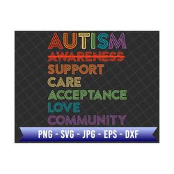 Autism Support Care Acceptance Love Community Svg, Autism Awareness svg, Autism svg, Autism acceptance svg, Autism gift svg, Awareness svg