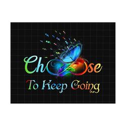 Choose To Keep Going Butterfly Png, Semicolon Suicidal Prevention Png, Ribbon Suicide Depression,Mental Health, Prevention Suicide Awareness