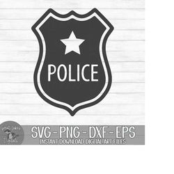 Police Badge - Instant Digital Download - svg, png, dxf, and eps files included!