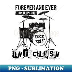 the clash forever and ever - Stylish Sublimation Digital Download - Instantly Transform Your Sublimation Projects