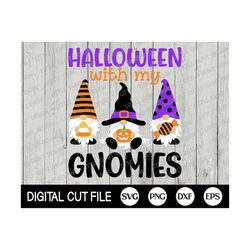 Halloween Svg, Halloween with my Gnomies, Gnome with Pumpkin, Halloween Gnome Svg, Candy Corn Svg, Halloween Shirt Svg, Svg Files For Cricut