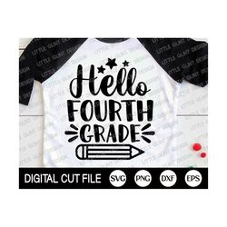 Hello Fourth Grade Svg, 4th Grade Shirt, 1st Day of School, Shcool Grade Gift Svg, 4th Grade Png, Teacher Shirt, Svg Files For Cricut