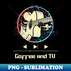 Coffee and TV on Guitar - PNG Transparent Digital Download File for Sublimation - Stunning Sublimation Graphics