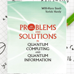 Problems And Solutions In Quantum Computing And Quantum Information