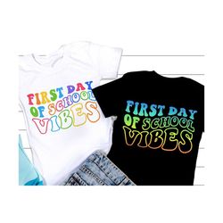 First Day Of School Vibes SVG, Back to School Svg, 1st Day of School Quote, First Day Teacher or Student Shirt, Png, Svg Files For Cricut