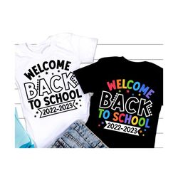 Welcome Back to School SVG, First Day of School Svg, 1st Day of School Quote, Teacher or Student Shirt, Png, Svg Files For Cricut