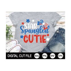 4th of July Svg, Star Spangled Cutie Svg, Independence day, Memorial day, American Girl Shirt, American Flag, Dxf, Png, Svg Files For Cricut