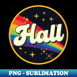 Hall  Rainbow In Space Vintage Style - Elegant Sublimation PNG Download - Unleash Your Creativity