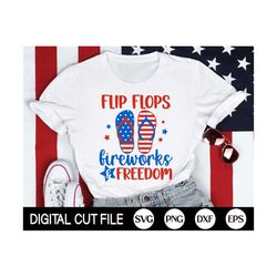 Flip Flops Fireworks And Freedom SVG, 4th of July Svg, Fourth of July Svg, Patriotic, 4th July Sublimation Shirt, Png, Svg Files for Cricut