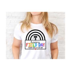 Happy Field Day Svg, Field Day Svg, Last Day of School, School Rainbow, Fun Day, Field Day Teacher Shirt, Svg Files for Cricut