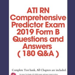 ATI RN Comprehensive Predictor Exam 2019 Form B Questions and Answers ( 180 Q&A )