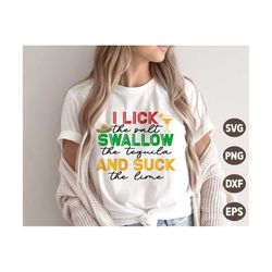 Cinco de Mayo SVG, I Lick the Salt Swallow The Tequila and Suck The Lime, Fiesta Png, Mexico Svg, Cinco de Mayo Shirt, Svg Files For Cricut